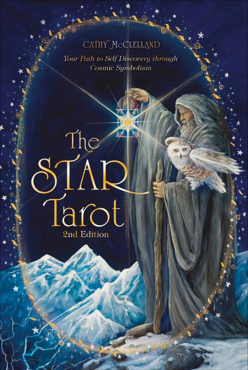 The Star Tarot: Your Path to Self-Discovery through Cosmic Symbolism (2nd edition)